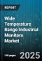 Wide Temperature Range Industrial Monitors Market by Product Type, Application, Communication Type, End User, Channel Type, Mounting Type, Display Type, Installation, Price Range - Global Forecast 2025-2030 - Product Thumbnail Image
