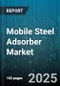 Mobile Steel Adsorber Market by Application (Chemical Processing, Emission Control, Gas Separation), Product Type (Bulk, Honeycomb, Powder), End Use Industry, Distribution Channel - Global Forecast 2025-2030 - Product Thumbnail Image