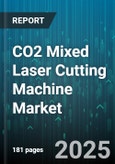 CO2 Mixed Laser Cutting Machine Market - Global Forecast 2025-2030- Product Image