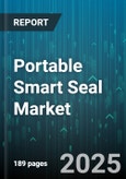 Portable Smart Seal Market - Global Forecast 2025-2030- Product Image