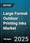 Large Format Outdoor Printing Inks Market by Ink Technology (Aqueous, Eco Solvent, Latex), Application Type (Banners, Billboards, Posters), End Use Industry, Pigment Type, Color Type - Global Forecast 2025-2030 - Product Thumbnail Image