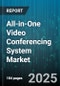 All-in-One Video Conferencing System Market by Component (Hardware, Services, Software), Deployment Model (Cloud Based, on Premise), Organization Size, Industry, Distribution Channel - Global Forecast 2025-2030 - Product Thumbnail Image