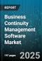 Business Continuity Management Software Market by Deployment (Cloud, on-Premises), Component (Services, Solutions), Application, Organization Size, Industry Vertical - Global Forecast 2025-2030 - Product Thumbnail Image