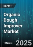 Organic Dough Improver Market by Form (Liquid, Powder), End User (Commercial, Household, Industrial), Distribution Channel, Application, Type - Global Forecast 2025-2030- Product Image