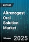 Altrenogest Oral Solution Market by Animal Type (Equine, Swine), Distribution Channel (Online Channels, Veterinary Hospitals, Veterinary Pharmacies), End User - Global Forecast 2025-2030 - Product Thumbnail Image