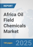 Africa Oil Field Chemicals Market: Prospects, Trends Analysis, Market Size and Forecasts up to 2032- Product Image