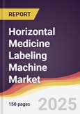 Horizontal Medicine Labeling Machine Market Report: Trends, Forecast and Competitive Analysis to 2031- Product Image