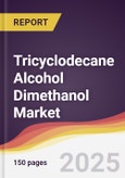 Tricyclodecane Alcohol Dimethanol Market Report: Trends, Forecast and Competitive Analysis to 2031- Product Image