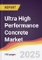 Ultra High Performance Concrete Market Report: Trends, Forecast and Competitive Analysis to 2031 - Product Thumbnail Image