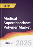Medical Superabsorbent Polymer Market Report: Trends, Forecast and Competitive Analysis to 2031- Product Image