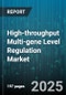 High-throughput Multi-gene Level Regulation Market - Global Forecast 2025-2030 - Product Image