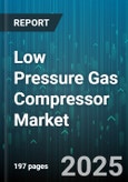 Low Pressure Gas Compressor Market by Type (Centrifugal, Diaphragm, Reciprocating), End-Use Industry (Chemical, Food & Beverage, Manufacturing), Lubrication Type, Stage, Operation Mode - Global Forecast 2025-2030- Product Image