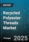 Recycled Polyester Threads Market by End Use (Apparel, Home Textiles, Industrial), Application (Knitted Fabric, Nonwoven Fabric, Woven Fabric), Product Type, Distribution Channel, Grade - Global Forecast 2025-2030 - Product Thumbnail Image