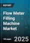 Flow Meter Filling Machine Market by Application (Bag Filling, Bottle Filling, Drum Filling), End Industry (Chemical, Cosmetics, Food & Beverage), Material Type, Technology, Operation Mode - Global Forecast 2025-2030 - Product Image