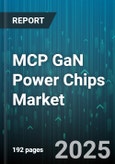 MCP GaN Power Chips Market by Device Type (Depletion Mode, Enhancement Mode), Wafer Size (100 Millimeter, 150 Millimeter, 200 Millimeter), Application, Packaging Type, Distribution Channel - Global Forecast 2025-2030- Product Image