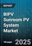 BIPV Sunroom PV System Market by Technology Type (Monocrystalline, Polycrystalline, Thin-Film), Application (Commercial, Industrial, Residential), Integration Type, End User, Sales Channel - Global Forecast 2025-2030- Product Image