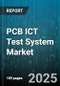 PCB ICT Test System Market by Handler Type (Panel Handler, Single Board), Technology (Bed of Nails, Flying Probe), Distribution Channel, End User, Board Type, Axis Configuration, Application - Global Forecast 2025-2030 - Product Image