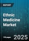 Ethnic Medicine Market - Global Forecast 2025-2030 - Product Thumbnail Image