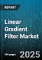Linear Gradient Filter Market by End Use Industry (Automotive, Commercial, Food & Beverage), Filter Type (Bag Filter, Cartridge Filter, Depth Filter), Material, Application, Distribution Channel - Global Forecast 2025-2030 - Product Thumbnail Image