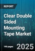 Clear Double Sided Mounting Tape Market by Backing Material (Foam, Polyester, Pvc), Adhesive Type (Acrylic, Rubber, Silicone), Product Type, Thickness, Application, End User, Distribution Channel - Global Forecast 2025-2030- Product Image