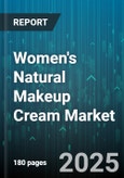 Women's Natural Makeup Cream Market by Product Form (BB Cream, CC Cream, Cushion Foundation), Distribution Channel (Direct Sales, E-Commerce, Mass Market Retail), Price Tier, Skin Type, Age Group - Global Forecast 2025-2030- Product Image