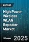 High Power Wireless WLAN Repeater Market by End User (Commercial, Industrial, Residential), Standard (802.11ac, 802.11ad, 802.11ax), Frequency Band, Distribution Channel, Application, Power Rating - Global Forecast 2025-2030 - Product Image