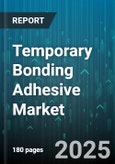 Temporary Bonding Adhesive Market by Application (Display Assembly, Microelectromechanical Systems, Photovoltaics), Formulation Type (Acrylic, Epoxy, Silicone), End User Industry, Packaging Format - Global Forecast 2025-2030- Product Image