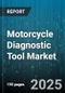 Motorcycle Diagnostic Tool Market by Tool Type (Hardware Only, Integrated Solution, Software Only), Connection Type (Bluetooth, Usb, Wi-Fi), Distribution Channel, End User, Application, Price Range - Global Forecast 2025-2030 - Product Thumbnail Image