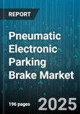 Pneumatic Electronic Parking Brake Market by Vehicle Type (Commercial Vehicle, Passenger Vehicle), Application (Aftermarket, Oem), Technology Type, Powertrain Type, Mounting Type, Integration Level - Global Forecast 2025-2030- Product Image