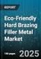 Eco-Friendly Hard Brazing Filler Metal Market by Product Type (Copper Based, Nickel Based, Silver Based), Product Form (Flux Cored Wires, Powders, Rods), End Use Industry, Application, Sales Channel - Global Forecast 2025-2030 - Product Thumbnail Image