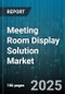 Meeting Room Display Solution Market by Display Type (Freestanding, Tabletop, Wall Mounted), Display Technology (Front Projection, LCD, LED), Organization Size, End-Use Industry, Distribution Channel - Global Forecast 2025-2030 - Product Thumbnail Image