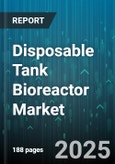 Disposable Tank Bioreactor Market by Material (Glass, Plastic), Process (Downstream, Upstream), End User, Application, Operating Mode, Capacity - Global Forecast 2025-2030- Product Image