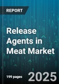 Release Agents in Meat Market - Global Forecast 2025-2030- Product Image