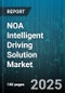 NOA Intelligent Driving Solution Market by Component (Hardware, Software), Sensor (Camera, LiDAR, Radar), Autonomy Level, Application, Vehicle Type - Global Forecast 2025-2030 - Product Thumbnail Image