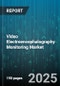 Video Electroencephalography Monitoring Market by Devices (Portable, Wired, Wireless), Services (Maintenance, Remote Monitoring, Training), Software - Global Forecast 2025-2030 - Product Image