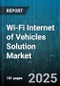 Wi-Fi Internet of Vehicles Solution Market by Solution Type, Application, Connectivity Technology, Vehicle Type, End-User - Global Forecast 2025-2030 - Product Thumbnail Image