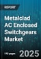 Metalclad AC Enclosed Switchgears Market by End-User Industry, Voltage Rating, Phase Type, Enclosure Material, Current Rating, Application, Mounting Type - Global Forecast 2025-2030 - Product Thumbnail Image