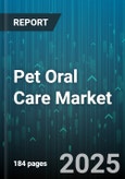 Pet Oral Care Market by Animal Type (Cats, Dogs), Product Type (Dental Chews, Dental Diets, Dental Treats), Distribution Channel, End User, Application, Price Range - Global Forecast 2025-2030- Product Image
