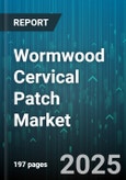 Wormwood Cervical Patch Market - Global Forecast 2025-2030- Product Image