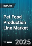 Pet Food Production Line Market by Ingredient Type (Functional, Grain Free, Organic), Animal Type (Cat, Dog), Price Tier, Life Stage, Product Type, Distribution Channel - Global Forecast 2025-2030- Product Image