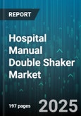 Hospital Manual Double Shaker Market by Application (Clinical Testing, Industrial, Research), Sales Channel (Direct Sales, Distributors, Online), Product Type, End User - Global Forecast 2025-2030- Product Image