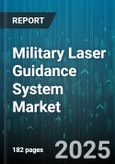 Military Laser Guidance System Market by Type (Active, Passive, Semi Active), Platform (Airborne, Land, Naval), Application, Wavelength, Range, End User - Global Forecast 2025-2030- Product Image