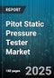 Pitot Static Pressure Tester Market by Technology (Analog, Digital), Price Range (High, Low, Medium), Product Type, Sales Channel, End User, Application - Global Forecast 2025-2030 - Product Thumbnail Image