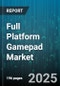 Full Platform Gamepad Market by Platform Compatibility (Console, Mobile, Pc), Connectivity Type (Wired, Wireless), Distribution Channel, Price Range, End User - Global Forecast 2025-2030 - Product Image