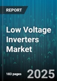 Low Voltage Inverters Market by Application (Commercial, Industrial, Residential), Topology (Central, Micro, String), Phase Type, Output Waveform, Control Mode - Global Forecast 2025-2030- Product Image