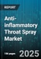 Anti-inflammatory Throat Spray Market by Distribution Channel (Offline, Online), End User (Adult, Elderly, Pediatrics), Price Range, Packaging, Active Ingredient - Global Forecast 2025-2030 - Product Thumbnail Image