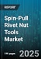 Spin-Pull Rivet Nut Tools Market by Operation Mode (Electric, Hydraulic, Manual), Rivet Nut Type (Blind, Structural), Distribution Channel, End Use, Tool Mounting - Global Forecast 2025-2030 - Product Image