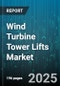 Wind Turbine Tower Lifts Market by Tower Material (Concrete, Hybrid, Steel), Installation Type (New, Retrofit), Application, End User, Height Range, Capacity Range - Global Forecast 2025-2030 - Product Thumbnail Image