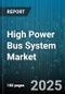 High Power Bus System Market by Propulsion Type (Electric, Fuel Cell, Hybrid), Vehicle Type (Coach, School Bus, Shuttle Bus), Component, Voltage Level, Application - Global Forecast 2025-2030 - Product Thumbnail Image