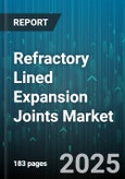 Refractory Lined Expansion Joints Market by Type (Angular, Axial, Lateral), Material (Composite, Fabric, Metal), Application, Pressure, End Connection, Temperature - Global Forecast 2025-2030- Product Image